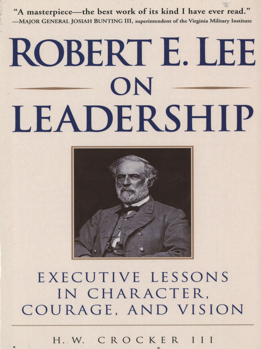 Title details for Robert E. Lee on Leadership by H.W. Crocker III - Available